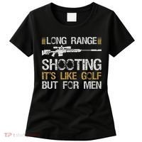 Long Range Shooting It's Like Golf But For Sniper Women's T-Shirt thumb 0