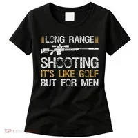 Long Range Shooting It's Like Golf But For Sniper Women's T-Shirt thumb 0