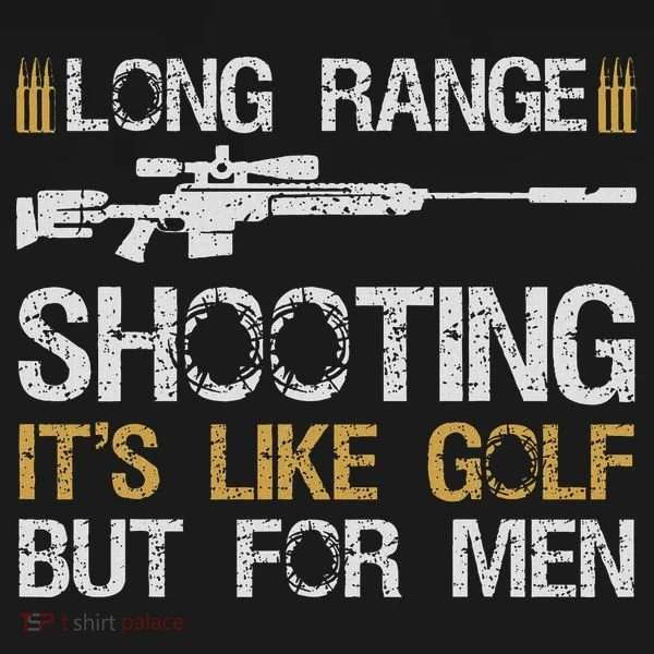Long Range Shooting It's Like Golf But For Sniper Women's T-Shirt