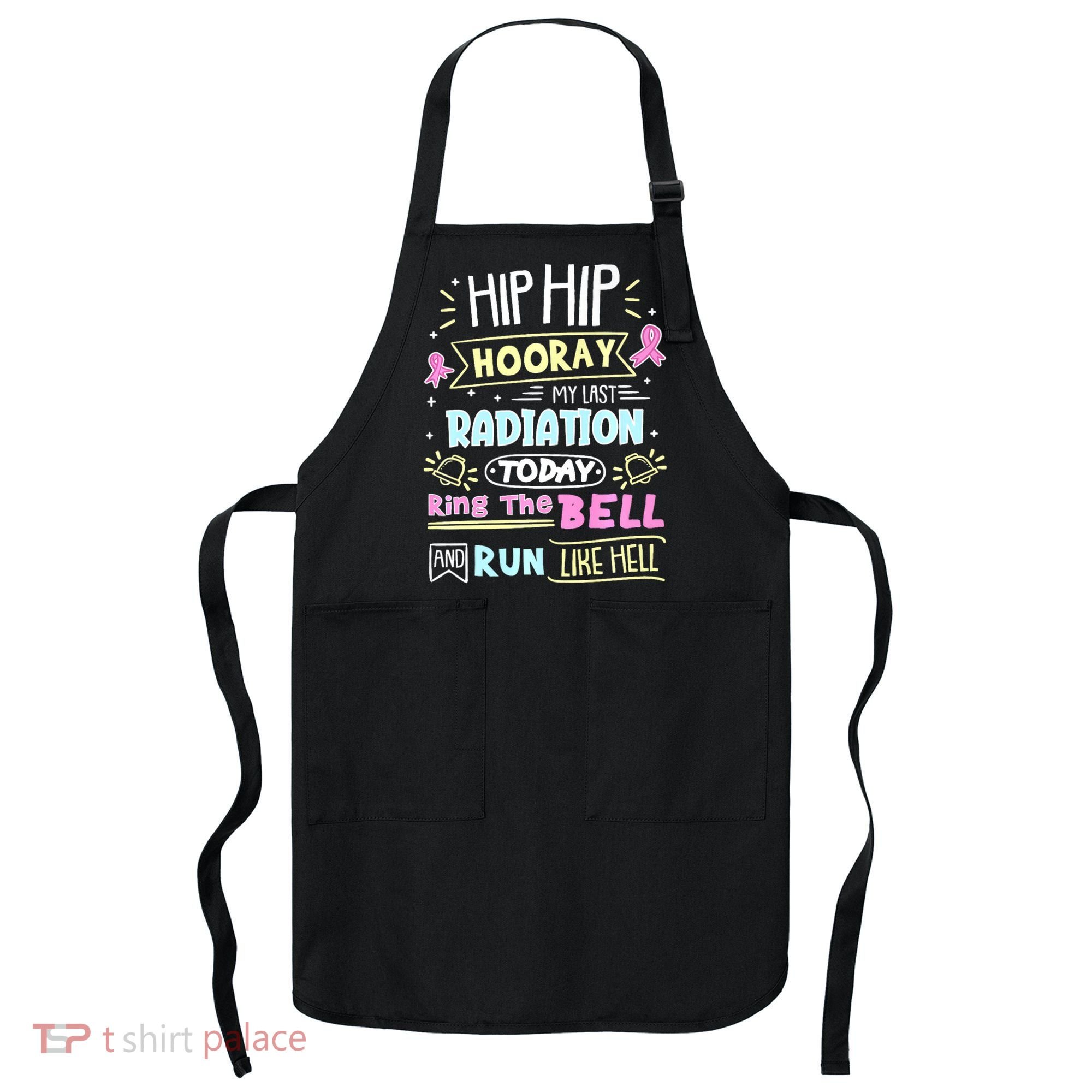 Last Radiation Today Ring The Bell_ Breast Cancer Warrior Apron