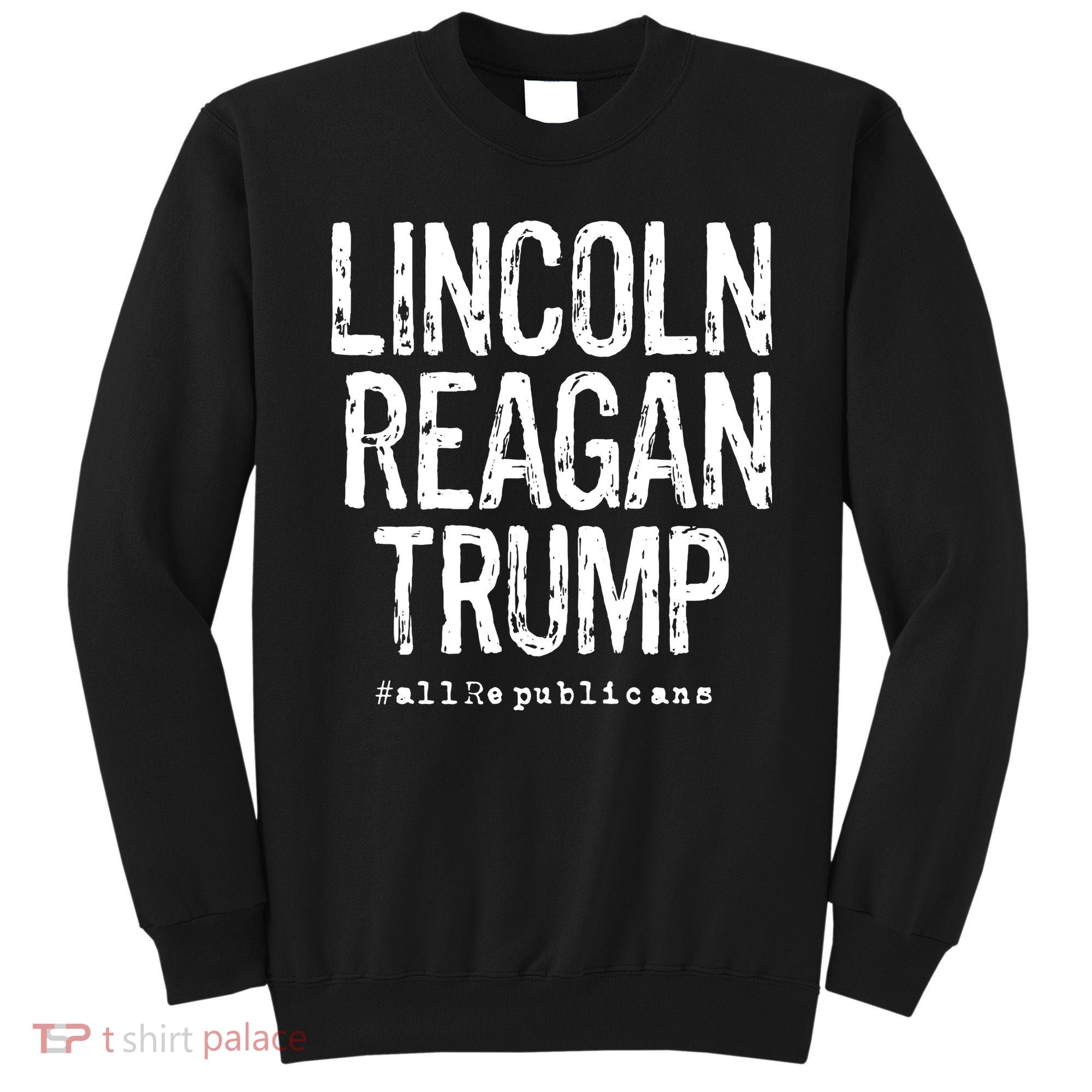 Lincoln Reagan Trump Favorite Presidents Sweatshirt