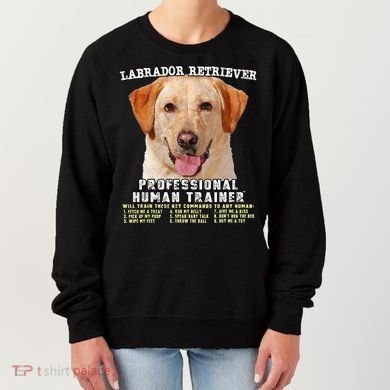 Labrador Retriever Yellow Lab Professional Human Trainer Women's Sweatshirt