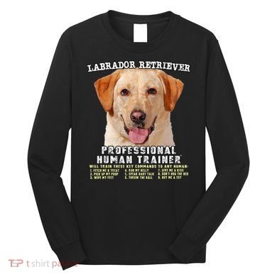 Labrador Retriever Yellow Lab Professional Human Trainer Long Sleeve Shirt