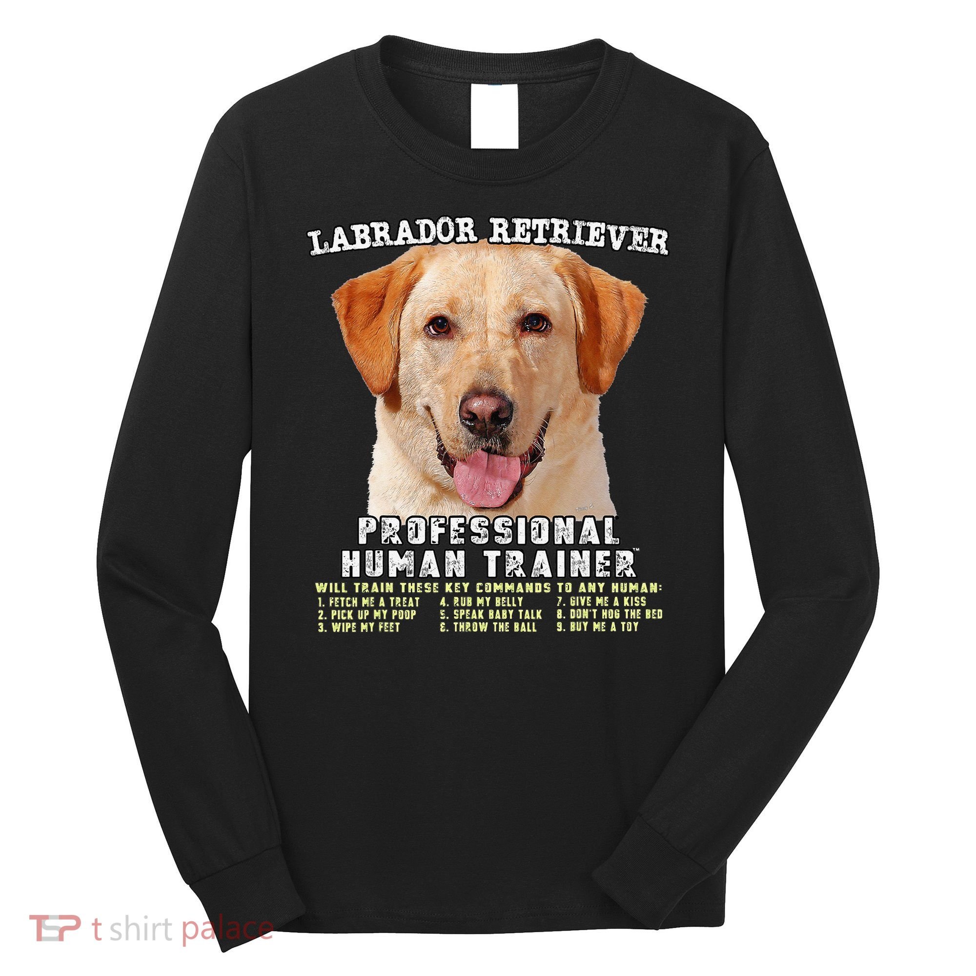 Labrador Retriever Yellow Lab Professional Human Trainer Long Sleeve Shirt