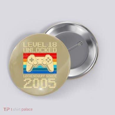 Legendary Since 2005 18 Years 18th Birthday Button