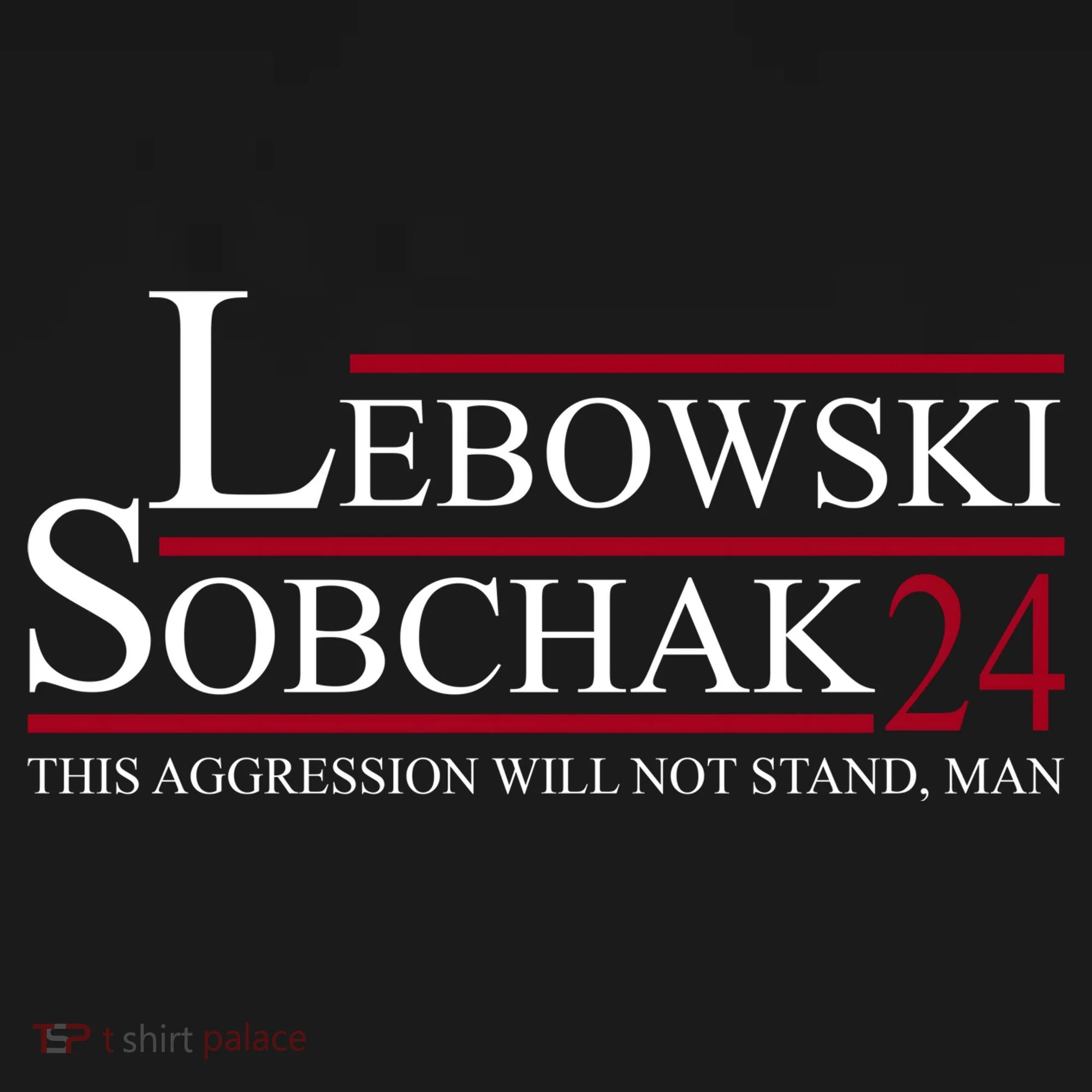 Lebowski Sobchak 2024 This Aggression Will Not Stand Man Tote Bag