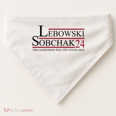 Lebowski Sobchak 2024 This Aggression Will Not Stand Man USA-Made Doggie Bandana