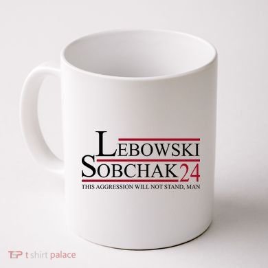 Lebowski Sobchak 2024 This Aggression Will Not Stand Man Coffee Mug