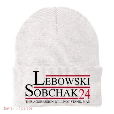 Lebowski Sobchak 2024 This Aggression Will Not Stand Man Beanie