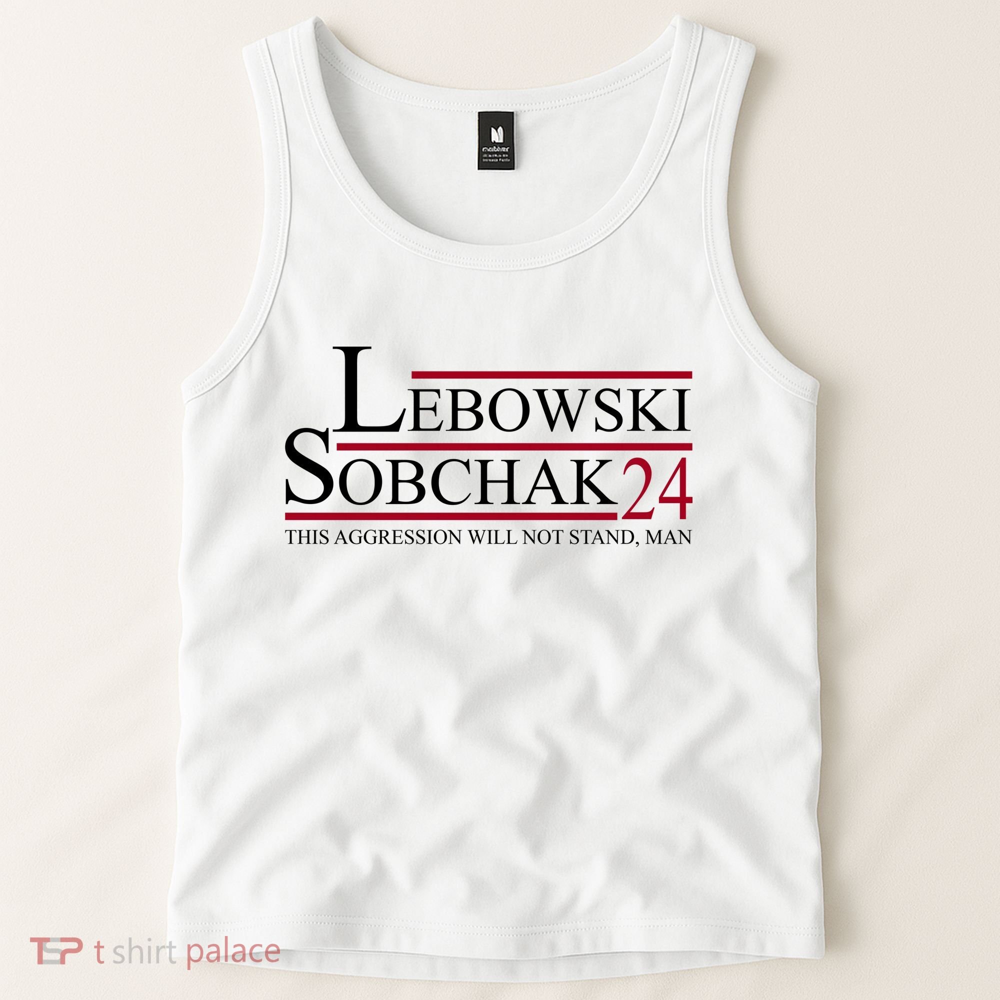 Lebowski Sobchak 2024 This Aggression Will Not Stand Man Tank Top