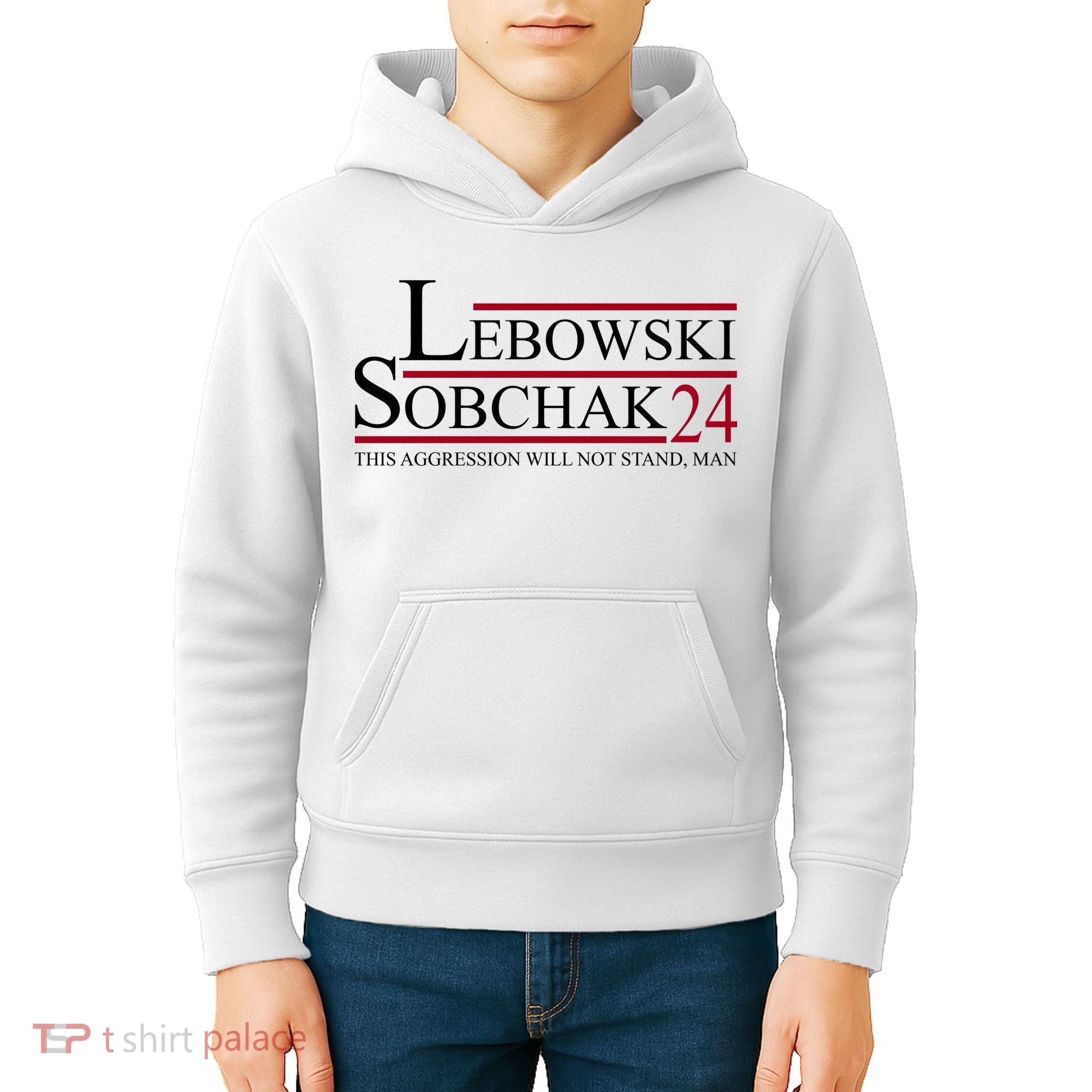 Lebowski Sobchak 2024 This Aggression Will Not Stand Man Kids Hoodie