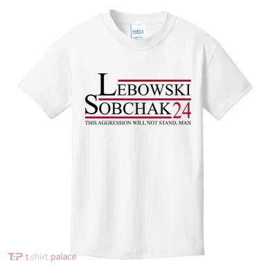 Lebowski Sobchak 2024 This Aggression Will Not Stand Man Kids T-Shirt