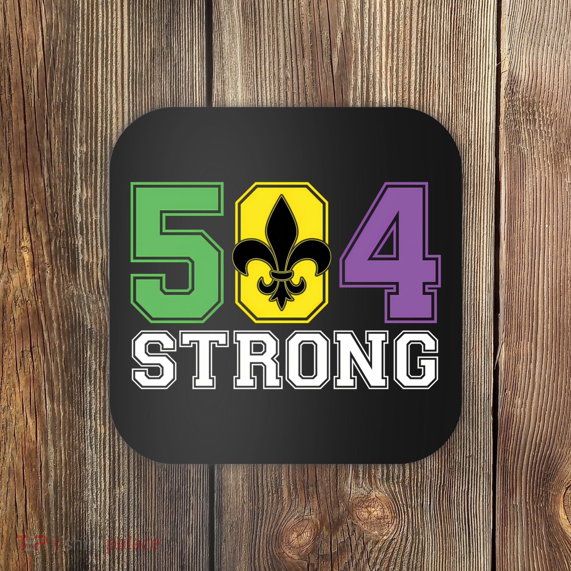 Louisiana Strong 504 Nola Strong Long Sleeve Coaster