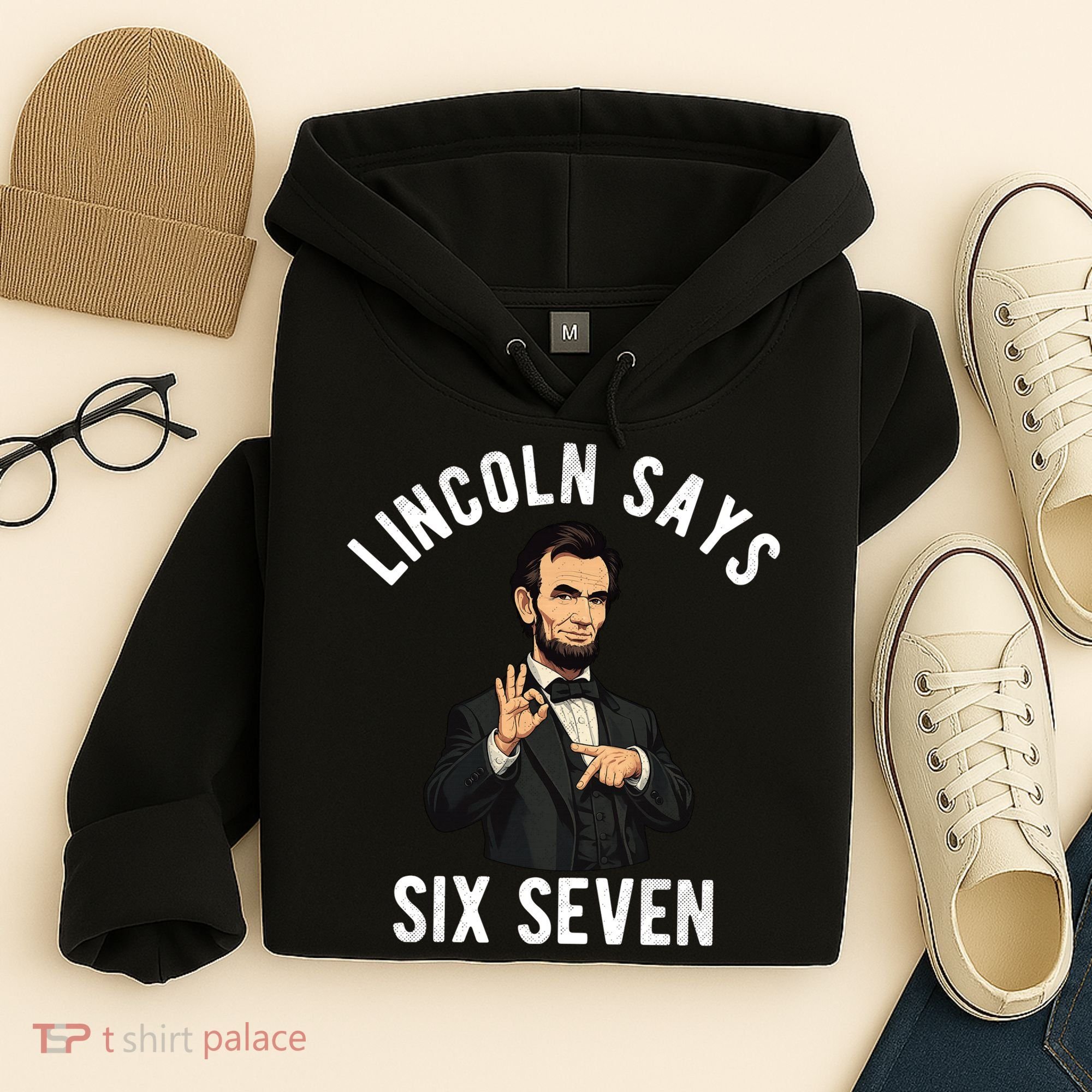 Lincoln Says 6-7 Hoodie