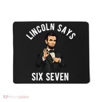 Lincoln Says 6-7 Mousepad thumb 0