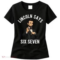 Lincoln Says 6-7 Women's T-Shirt thumb 0