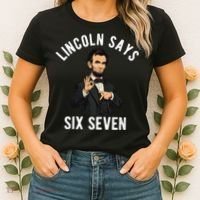 Lincoln Says 6-7 Women's T-Shirt thumb 2
