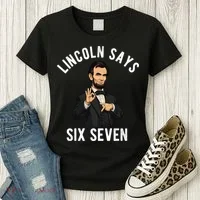 Lincoln Says 6-7 Women's T-Shirt thumb 3