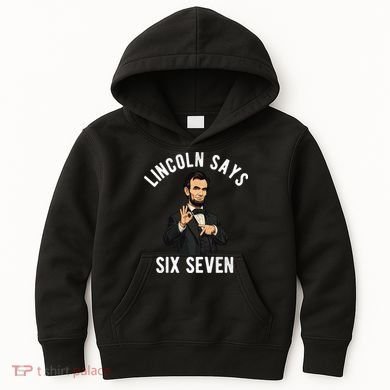 Lincoln Says 6-7 Kids Hoodie