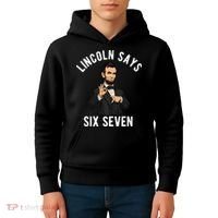 Lincoln Says 6-7 Kids Hoodie thumb 4