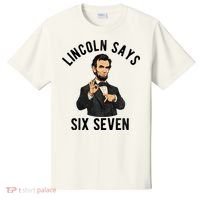 Lincoln Says 6-7 T-Shirt thumb 0