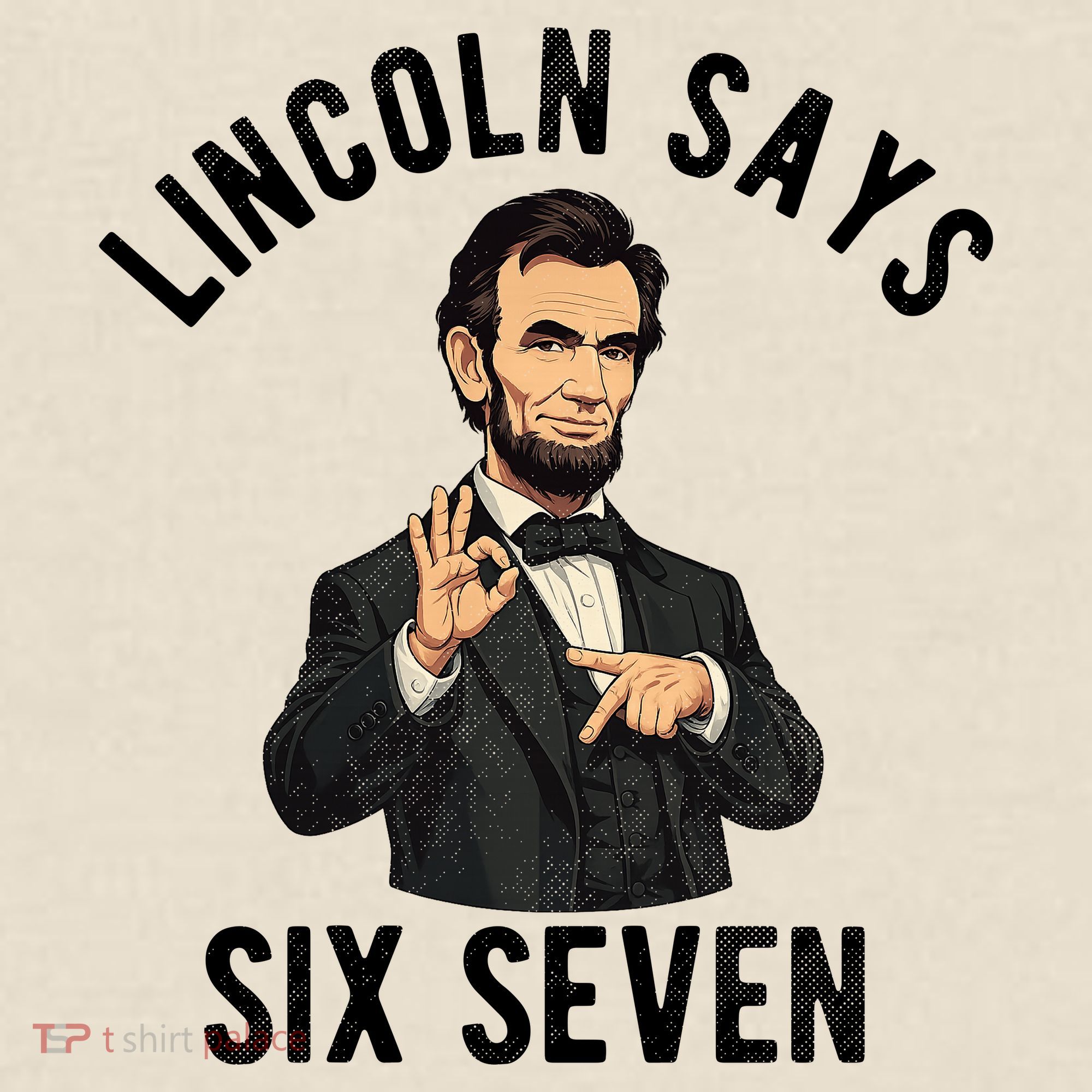 Lincoln Says 6-7 T-Shirt