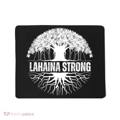 Lahaina Strong Banyan Tree Maui Wildfire Mousepad