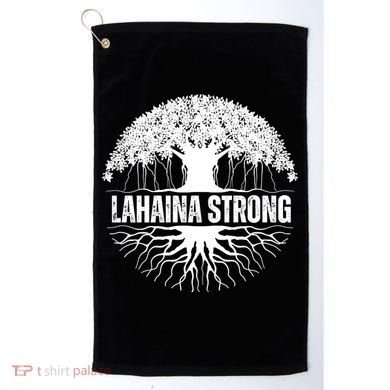 Lahaina Strong Banyan Tree Maui Wildfire Golf Towel