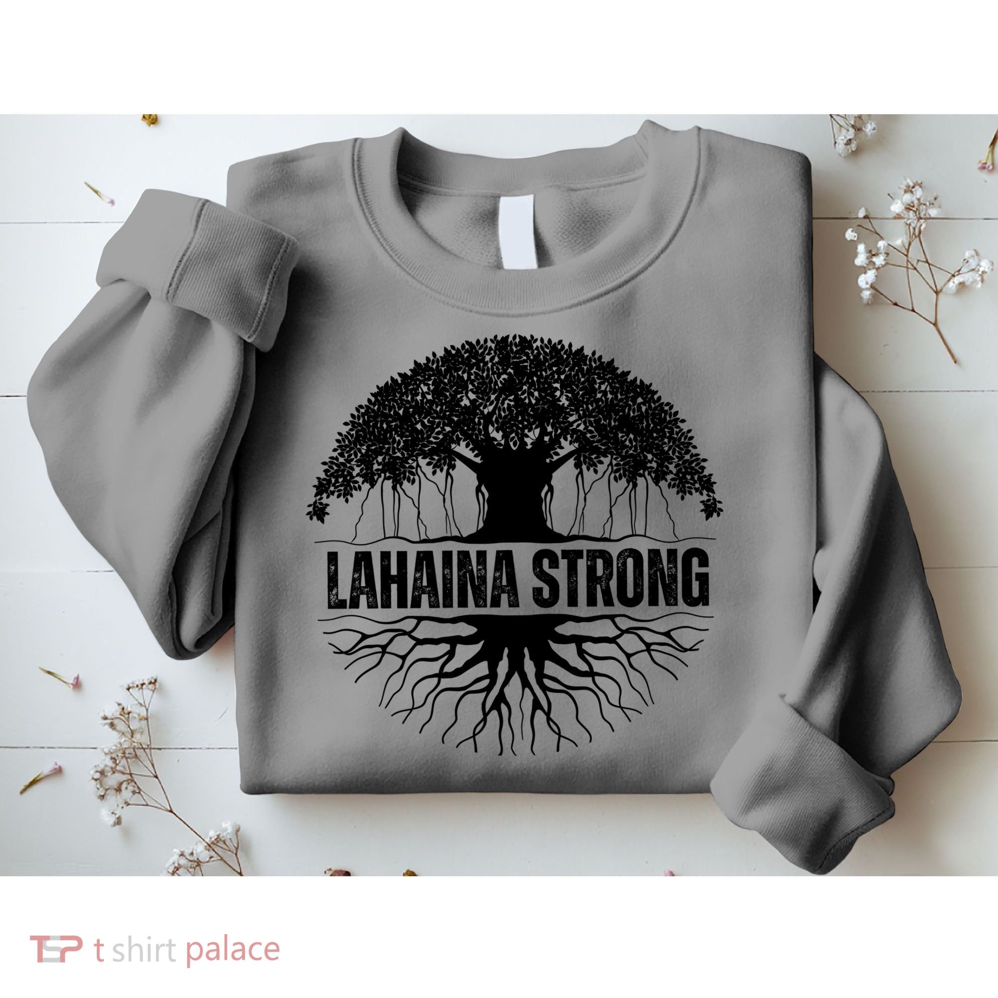 Lahaina Strong Banyan Tree Maui Wildfire Sweatshirt