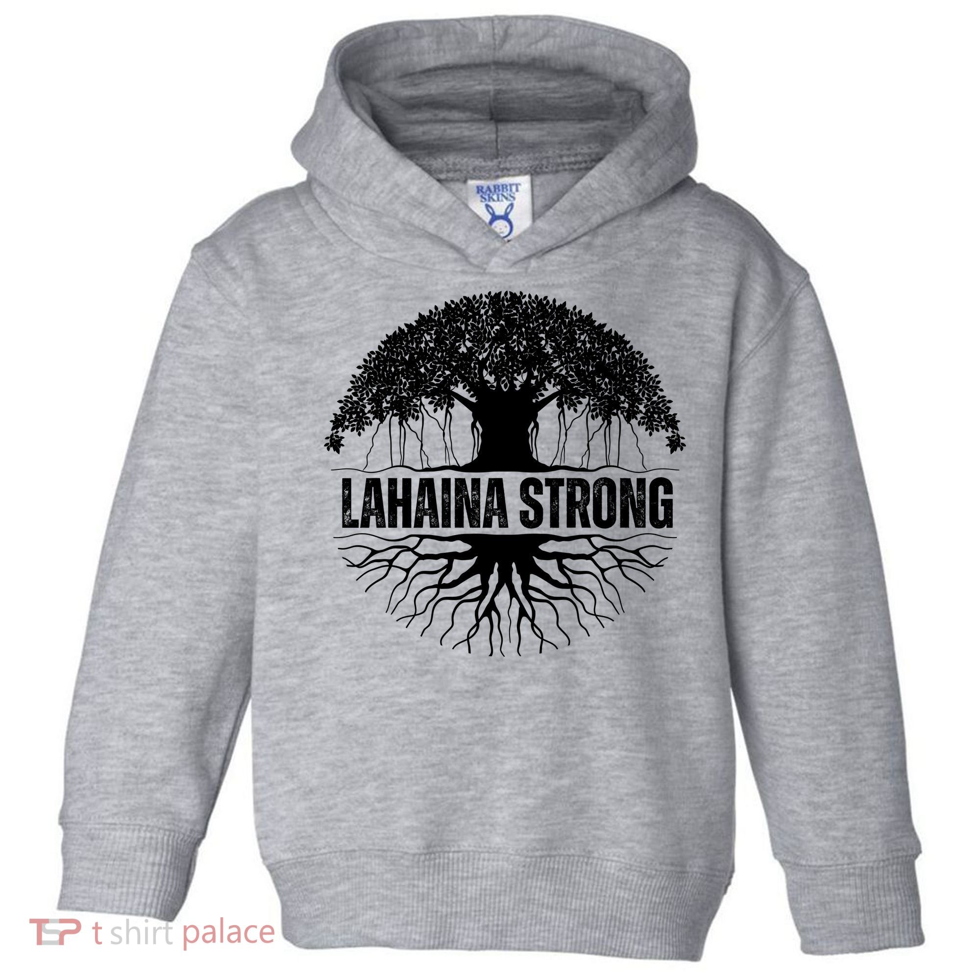 Lahaina Strong Banyan Tree Maui Wildfire Toddler Hoodie