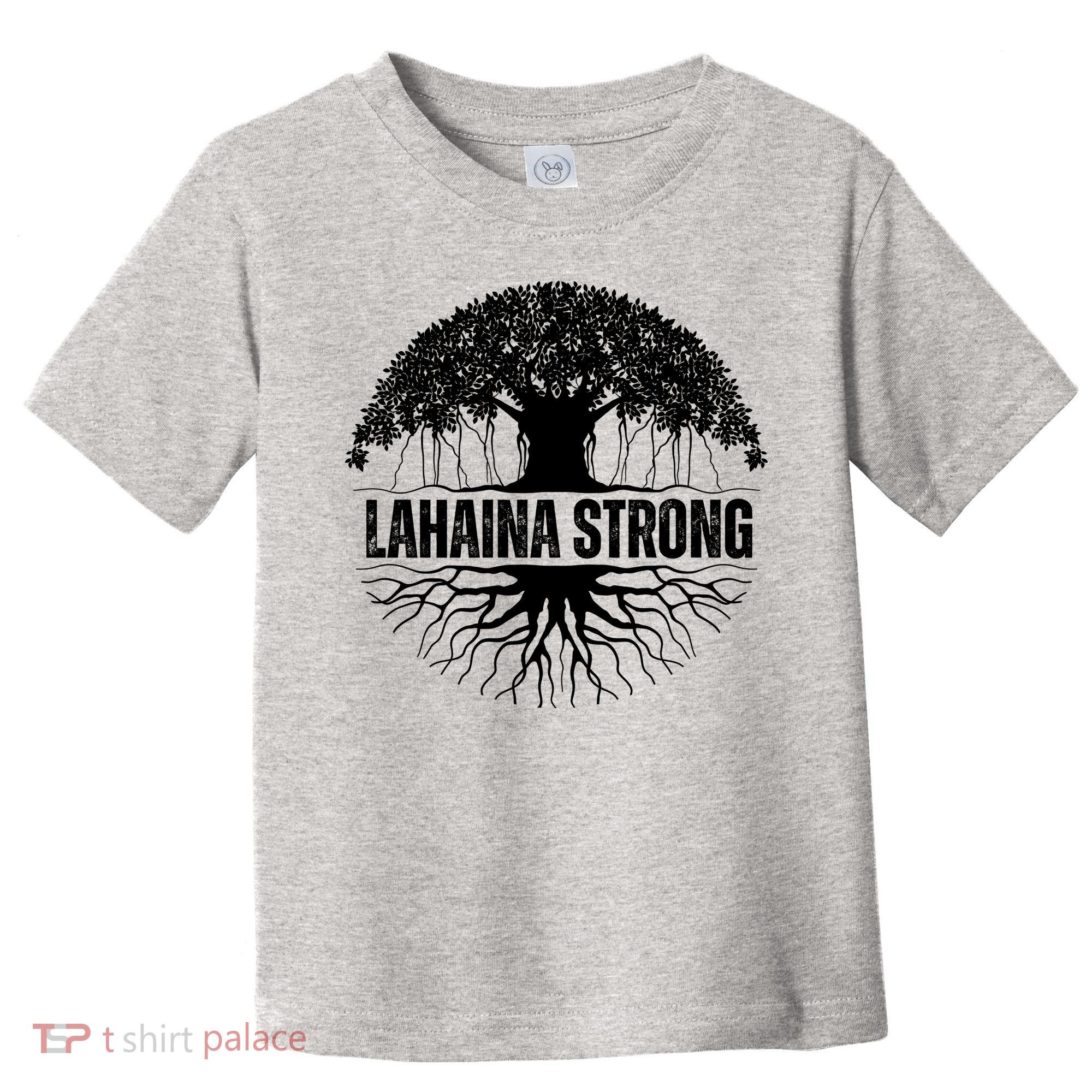 Lahaina Strong Banyan Tree Maui Wildfire Toddler T-Shirt