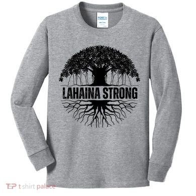 Lahaina Strong Banyan Tree Maui Wildfire Kids Long Sleeve Shirt