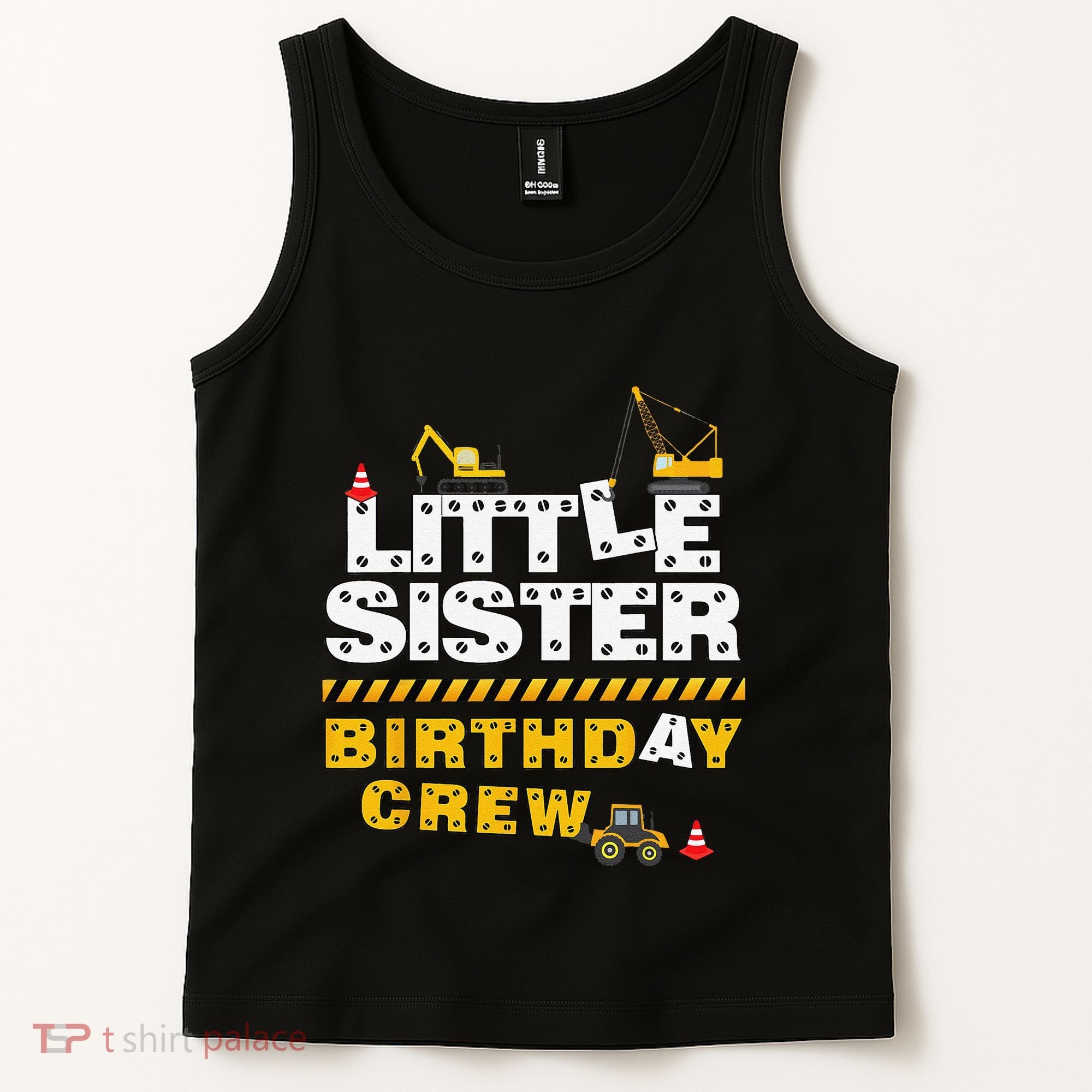 Little Sister Birthday Crew Construction Family Birthday Tank Top