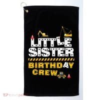 Little Sister Birthday Crew Construction Family Birthday Golf Towel thumb 0