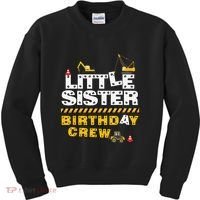 Little Sister Birthday Crew Construction Family Birthday Kids Sweatshirt thumb 0