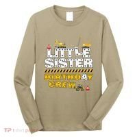 Little Sister Birthday Crew Construction Family Birthday Long Sleeve Shirt thumb 0
