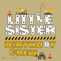 Little Sister Birthday Crew Construction Family Birthday Long Sleeve Shirt thumb 2