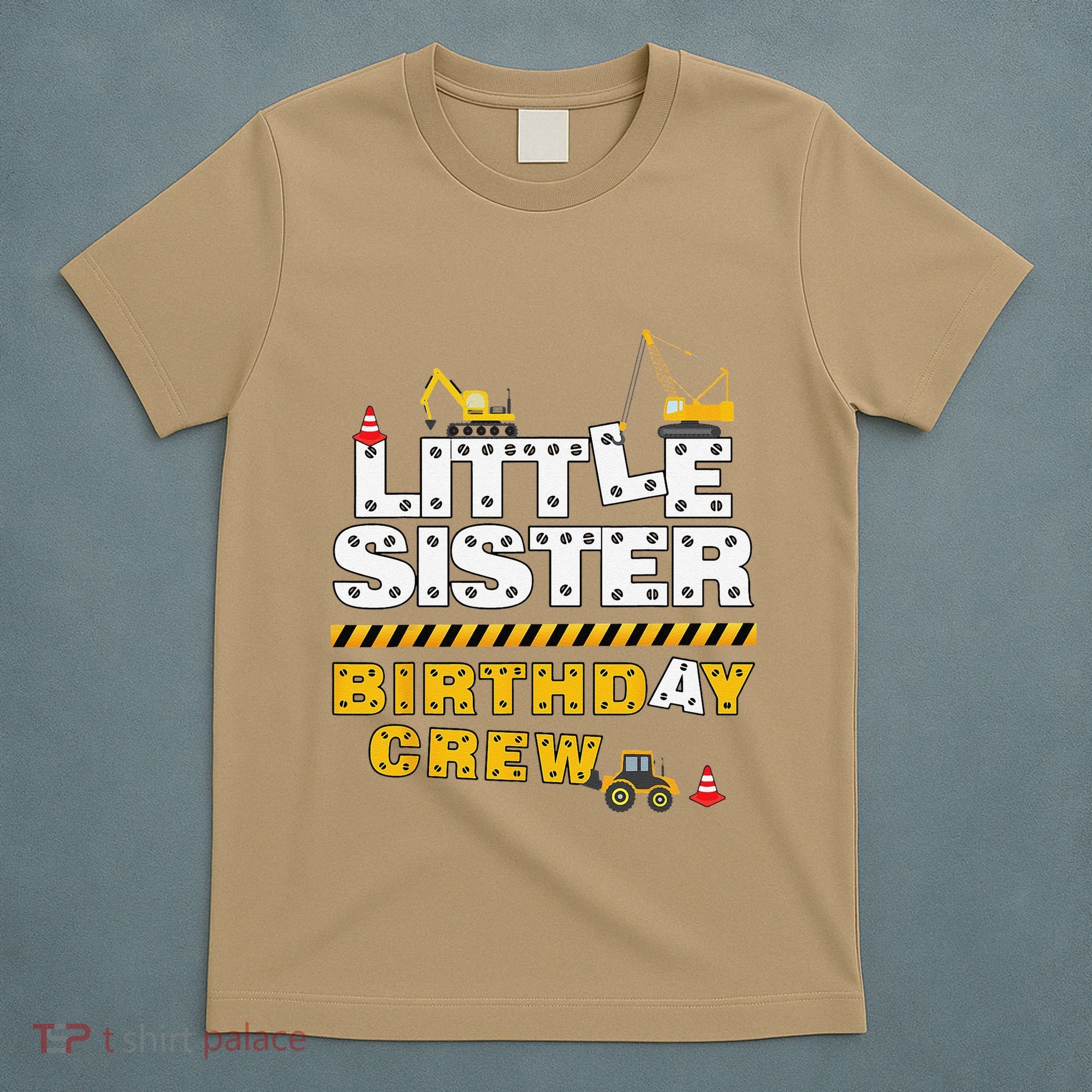 Little Sister Birthday Crew Construction Family Birthday T-Shirt