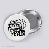 Little Sister Biggest Fan Basketball Gift Button thumb 0