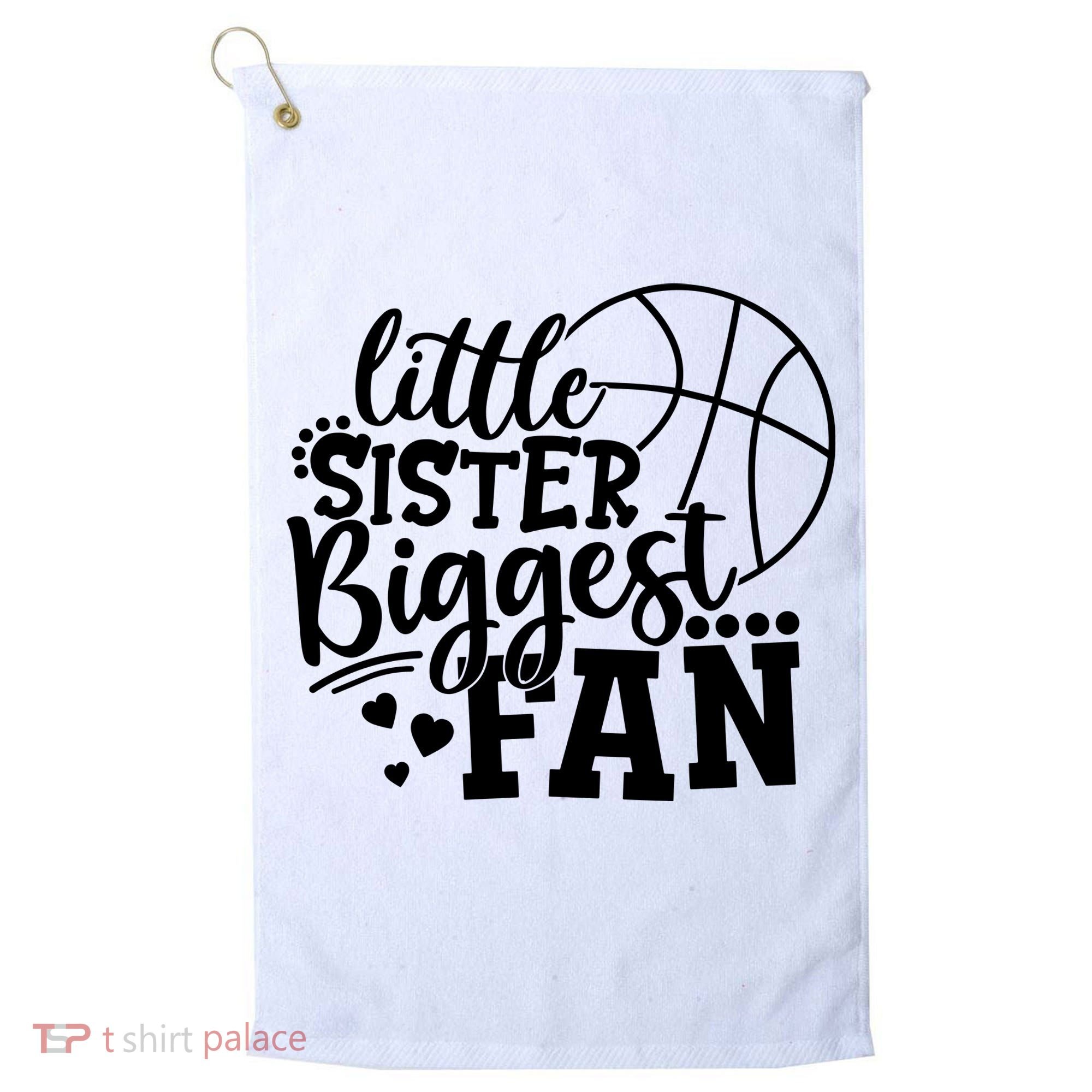 Little Sister Biggest Fan Basketball Gift Golf Towel