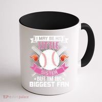 Little Sister But I'm His Biggest Fan Baseball Lover Gift Coffee Mug thumb 1