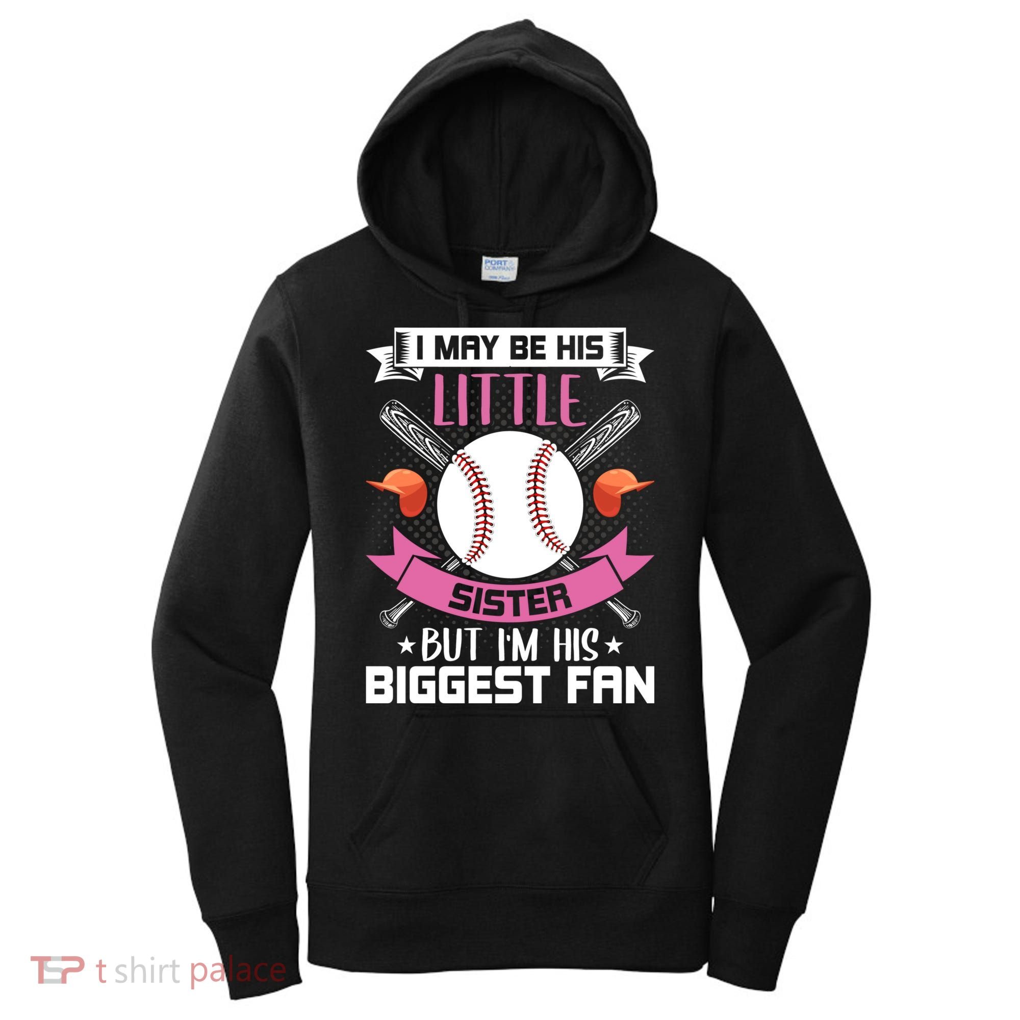 Little Sister But I'm His Biggest Fan Baseball Lover Gift Women's Hoodie