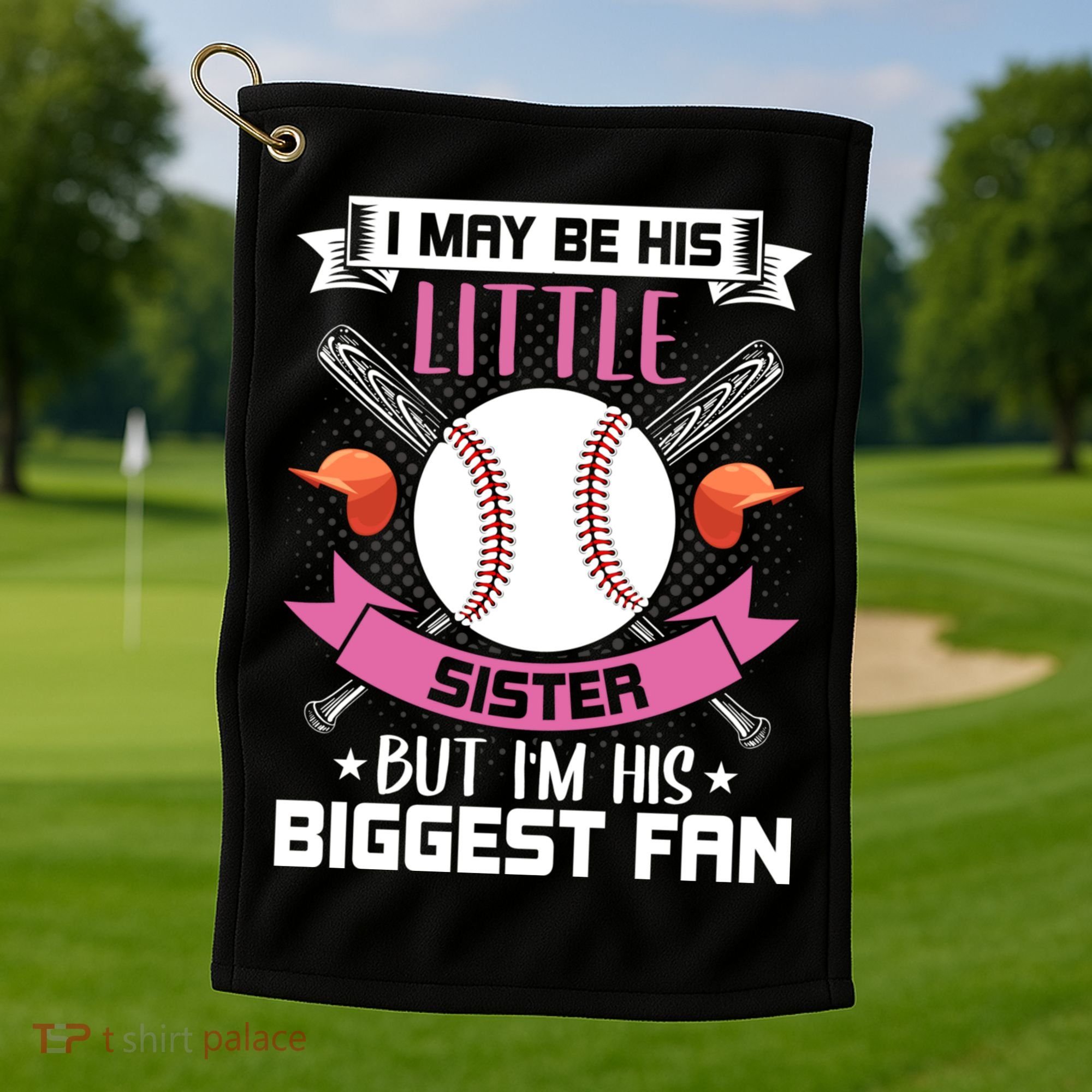 Little Sister But I'm His Biggest Fan Baseball Lover Gift Golf Towel