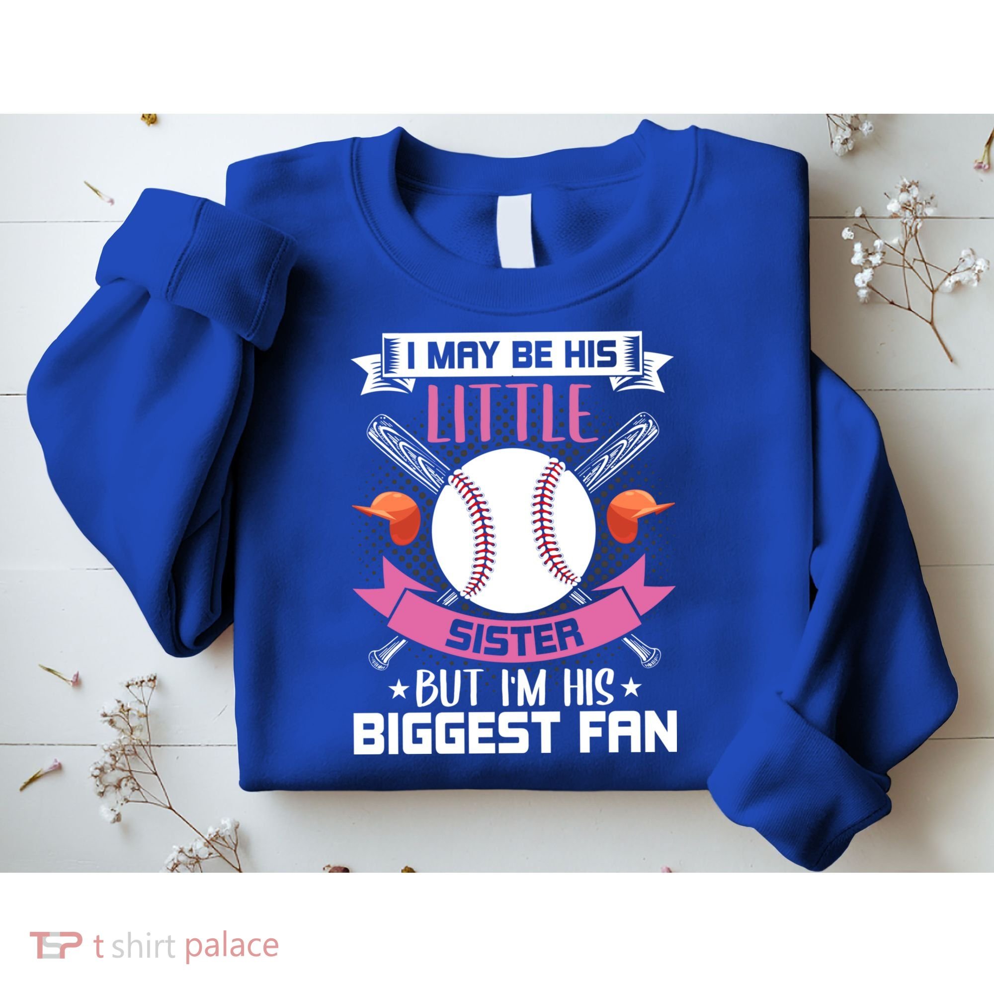 Little Sister But I'm His Biggest Fan Baseball Lover Gift Sweatshirt