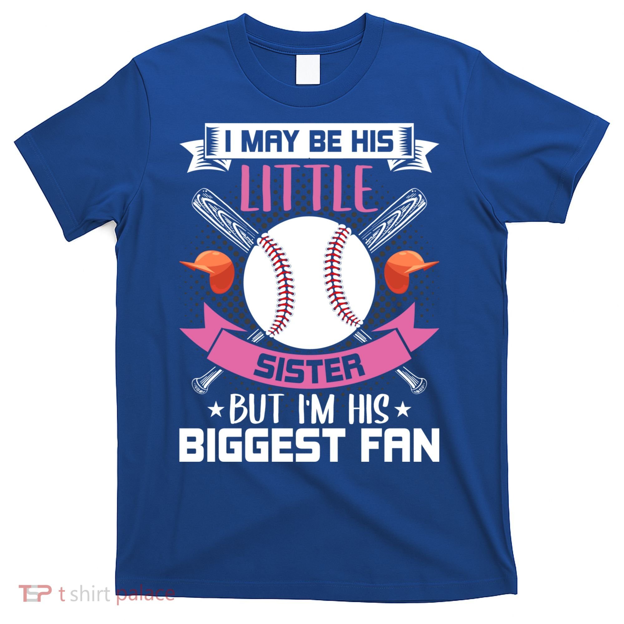 Little Sister But I'm His Biggest Fan Baseball Lover Gift T-Shirt