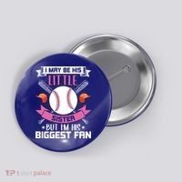 Little Sister But I'm His Biggest Fan Baseball Lover Gift Button thumb 0