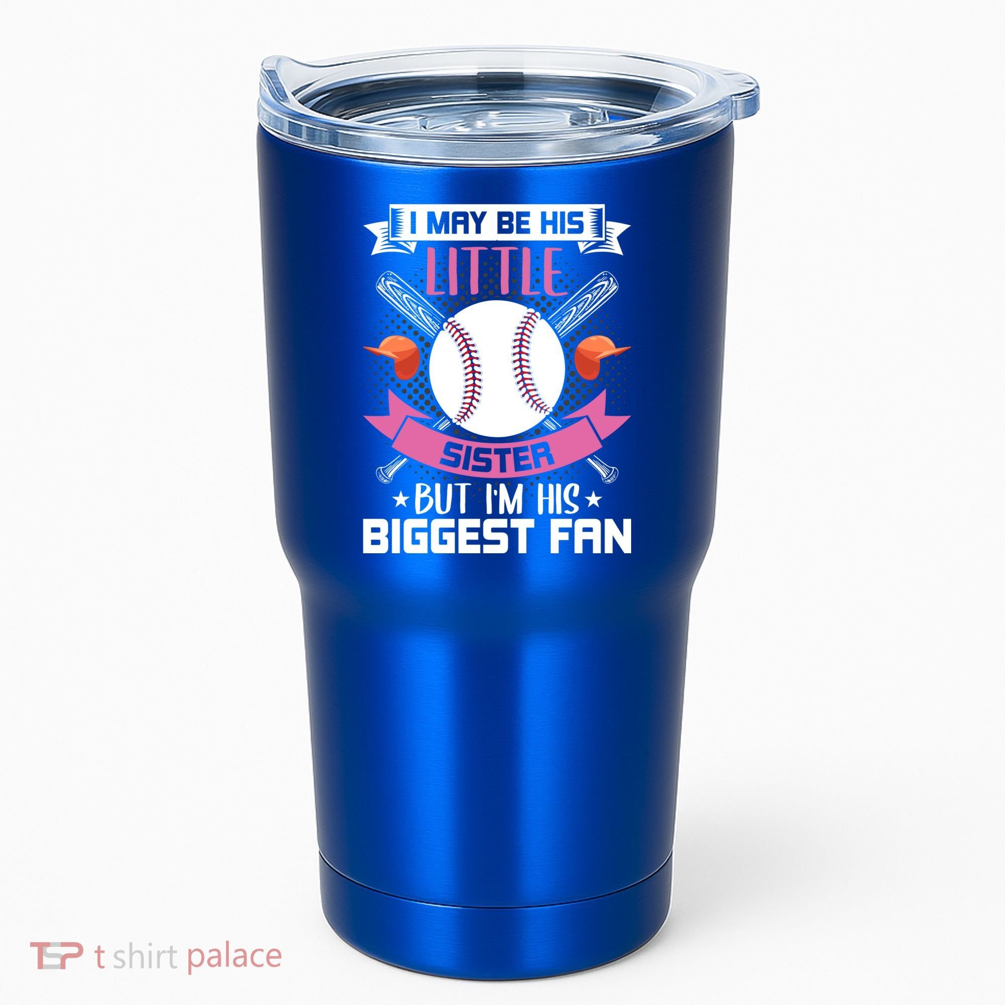 Little Sister But I'm His Biggest Fan Baseball Lover Gift Tumbler