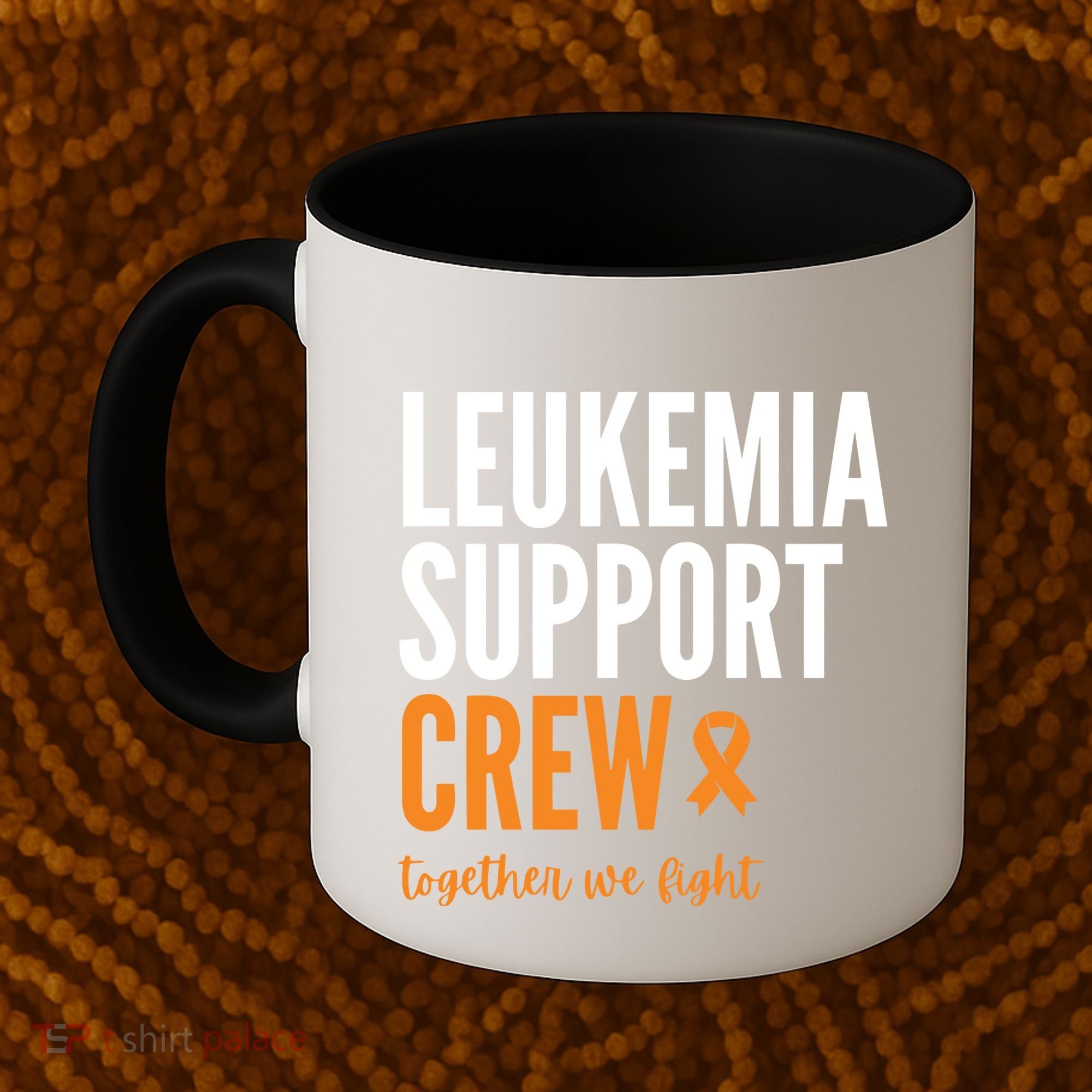 Leukemia Support Crew Together We Fight Coffee Mug