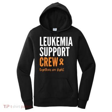 Leukemia Support Crew Together We Fight Women's Hoodie
