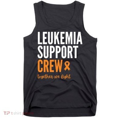 Leukemia Support Crew Together We Fight Tank Top